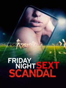 Read more about the article Friday Night Sext Scandal (2024) 