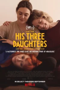 Read more about the article His Three Daughters (2024)