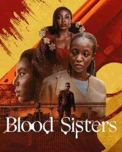 Read more about the article Blood Sisters S02 (Complete) | Nollywood Series